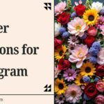 Flower Captions for Instagram which increase your social engagement